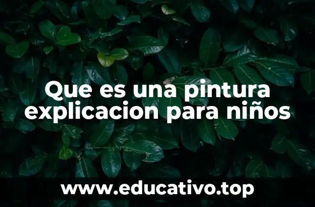 Cómo los niños pueden entender una pintura