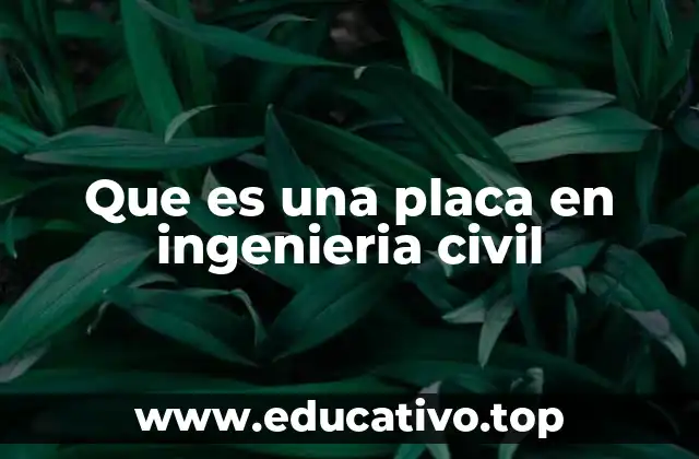 Que es una placa en ingenieria civil