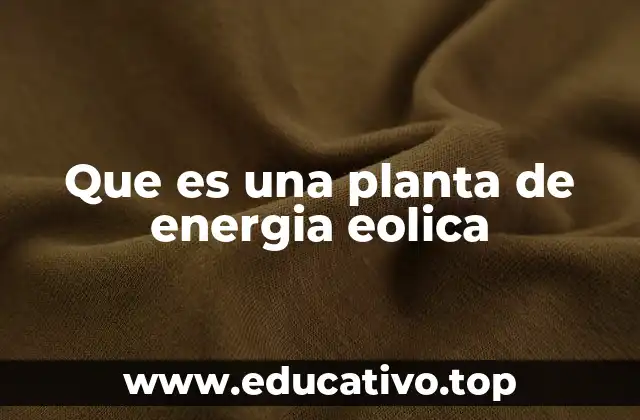 Cómo se integra la energía eólica en el sistema energético