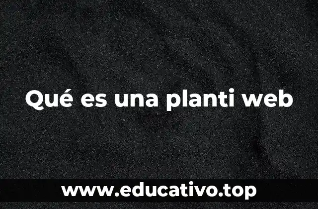 Qué es una planti web