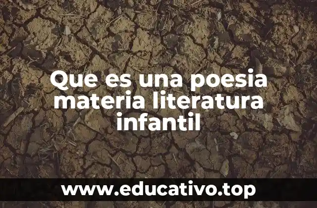 Que es una poesia materia literatura infantil