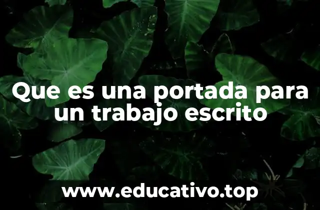 Que es una portada para un trabajo escrito