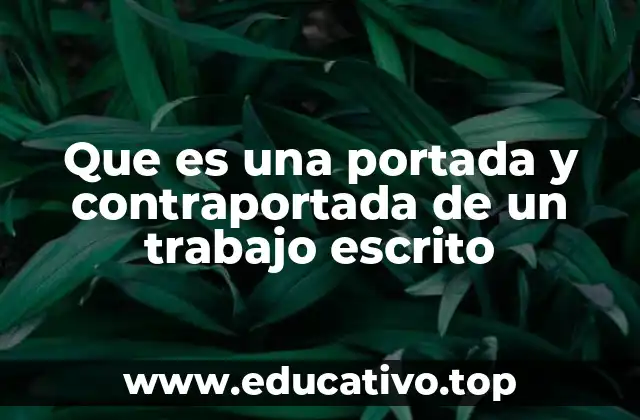 Que es una portada y contraportada de un trabajo escrito