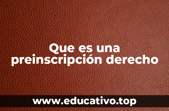 La importancia de la preinscripción en el derecho registral