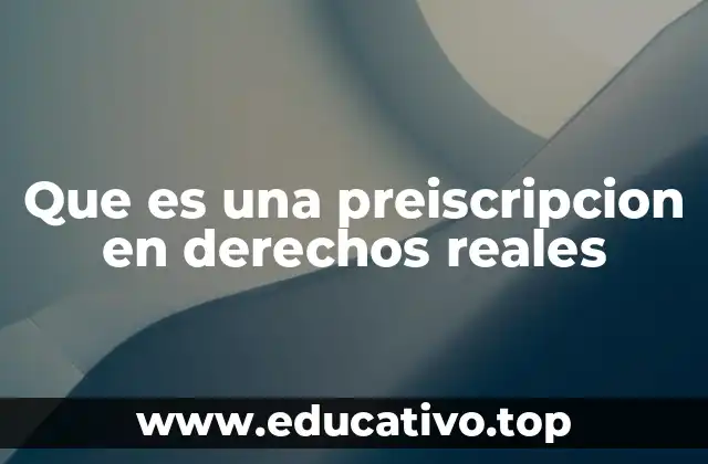 Que es una preiscripcion en derechos reales