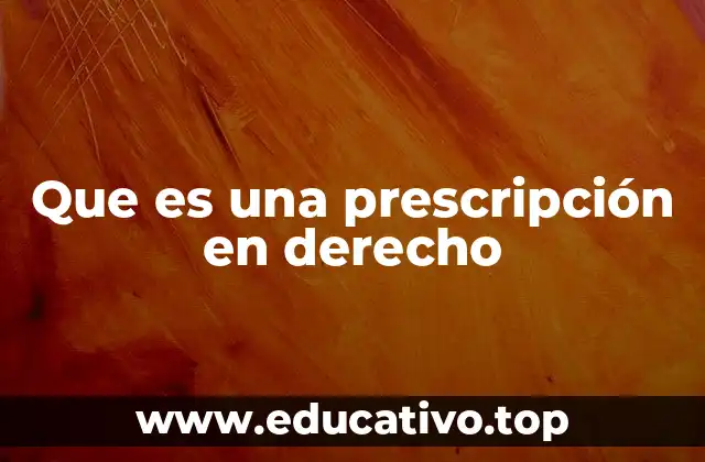 Que es una prescripción en derecho