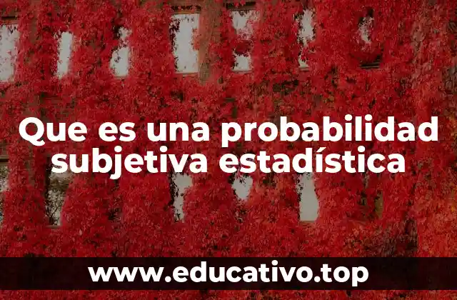 Que es una probabilidad subjetiva estadística