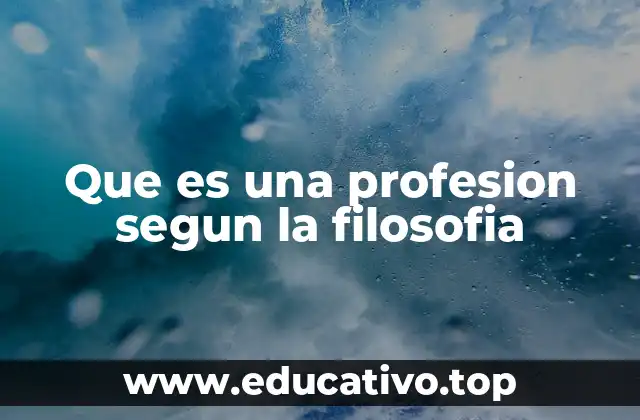 Que es una profesion segun la filosofia