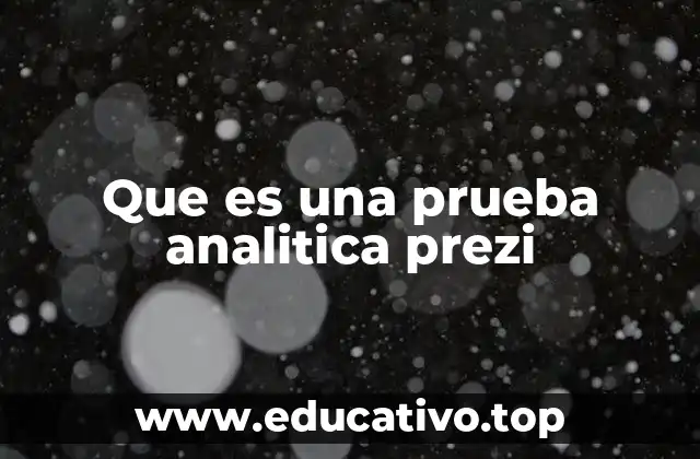 La importancia de las pruebas analíticas en el ámbito educativo