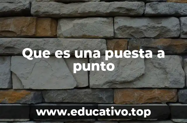 Que es una puesta a punto