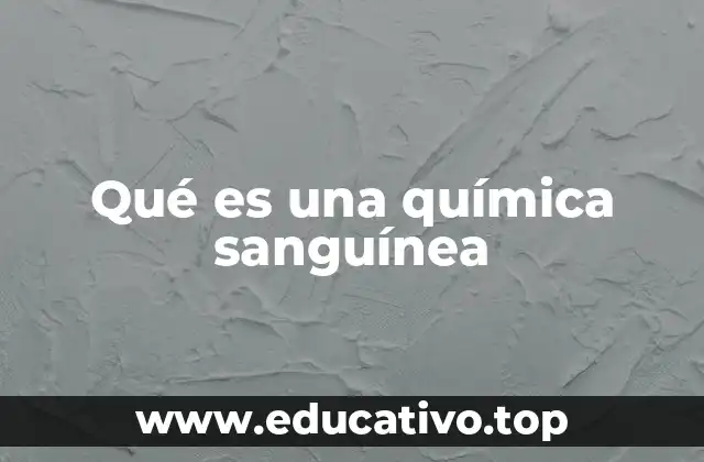 Qué es una química sanguínea