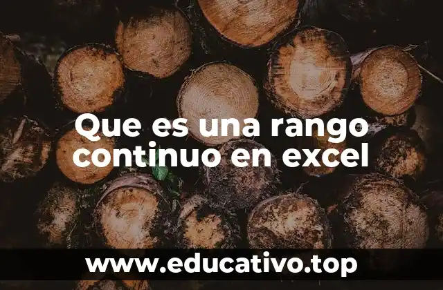 Que es una rango continuo en excel