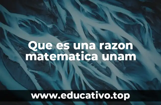 Que es una razon matematica unam
