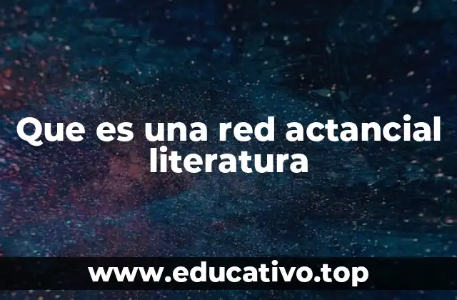 Que es una red actancial literatura