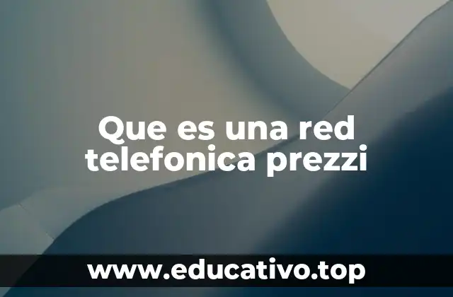 Que es una red telefonica prezzi