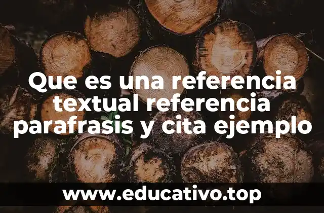 Que es una referencia textual referencia parafrasis y cita ejemplo