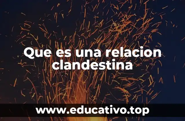 Que es una relacion clandestina
