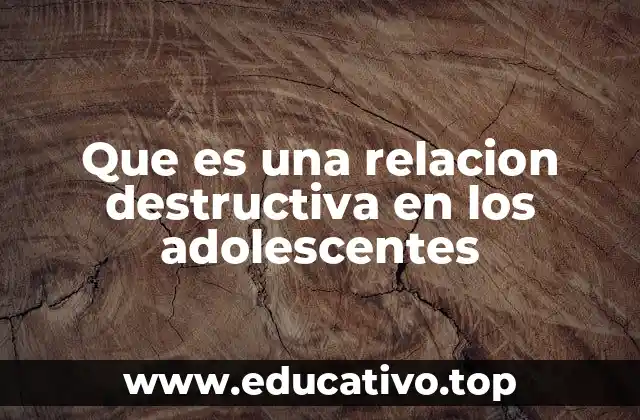Cómo identificar una relación no saludable en la adolescencia
