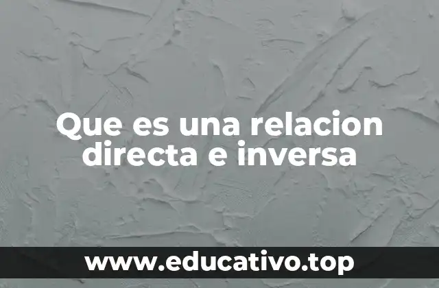 Que es una relacion directa e inversa