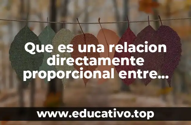 Que es una relacion directamente proporcional entre variables