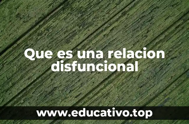 Que es una relacion disfuncional