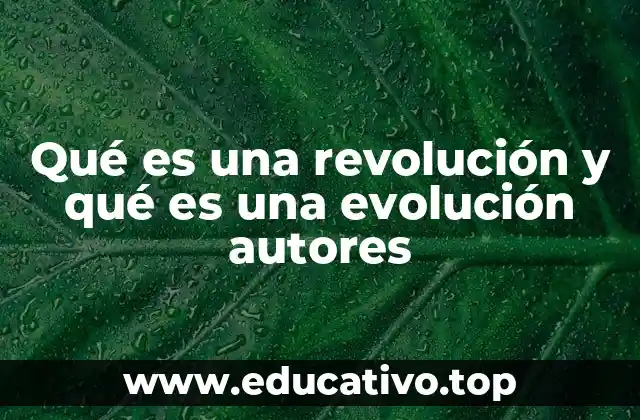 Qué es una revolución y qué es una evolución autores