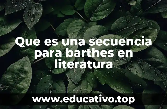 Que es una secuencia para barthes en literatura
