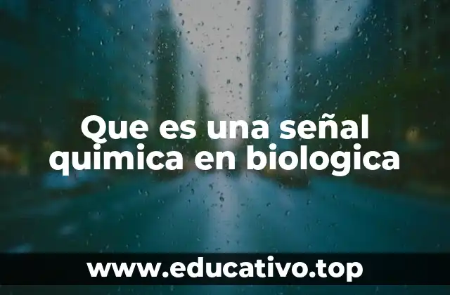 Que es una señal quimica en biologica
