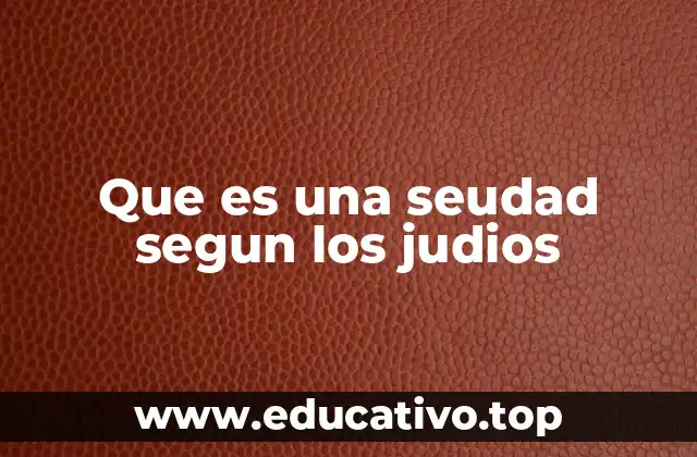 El papel de la seudad en la vida judía