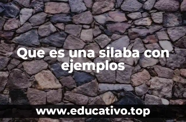 Que es una silaba con ejemplos