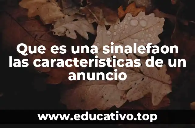Que es una sinalefaon las caracteristicas de un anuncio