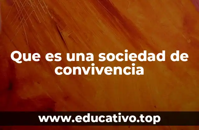 Que es una sociedad de convivencia