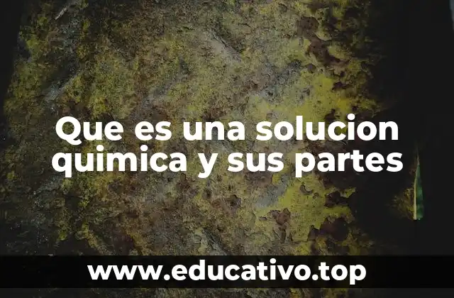 Características de una solución química