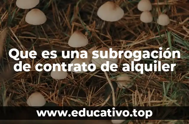 Que es una subrogación de contrato de alquiler