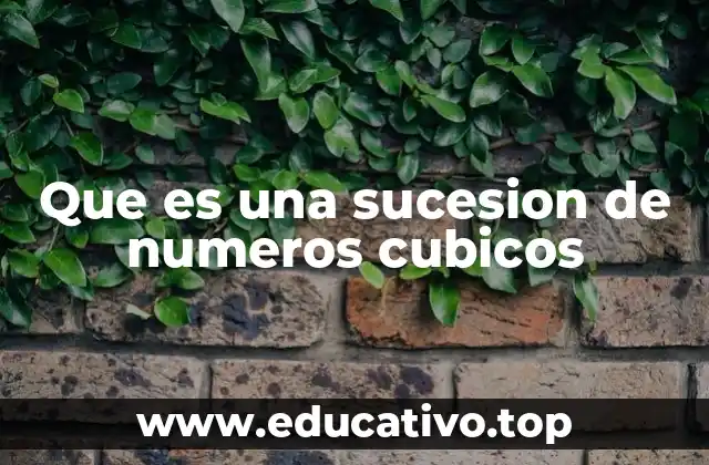 El patrón numérico detrás de los cubos