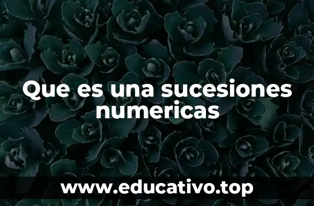 Que es una sucesiones numericas