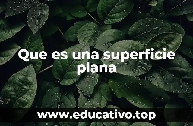 Que es una superficie plana