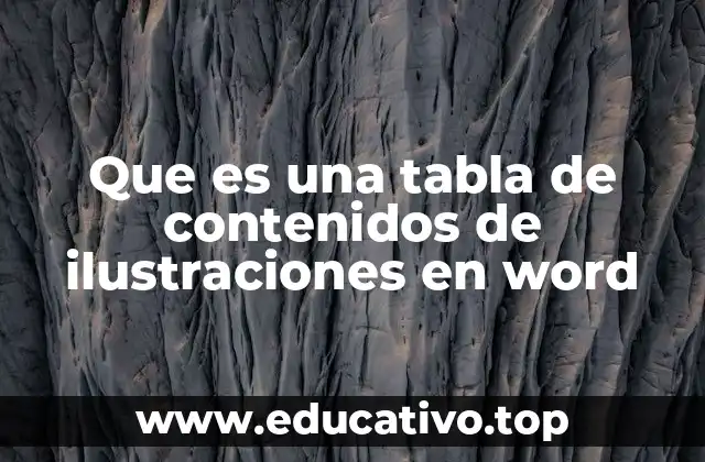 Que es una tabla de contenidos de ilustraciones en word