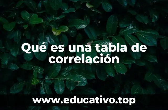 Qué es una tabla de correlación