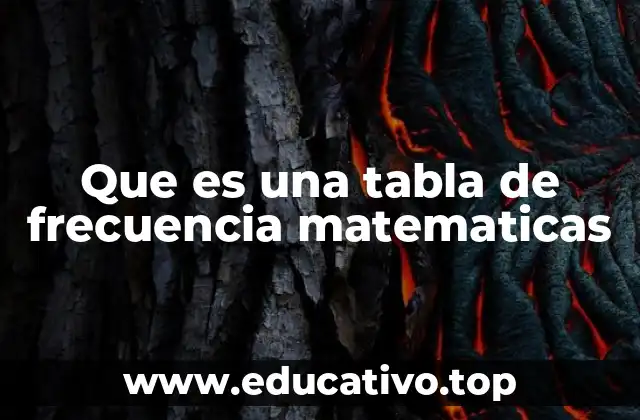 Que es una tabla de frecuencia matematicas