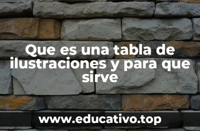 Que es una tabla de ilustraciones y para que sirve