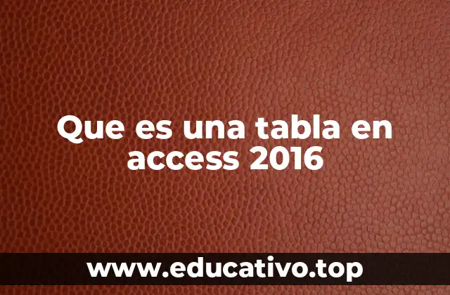 Que es una tabla en access 2016