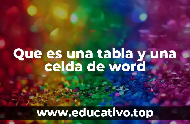 Que es una tabla y una celda de word