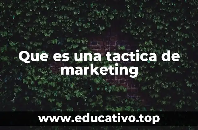 Que es una tactica de marketing
