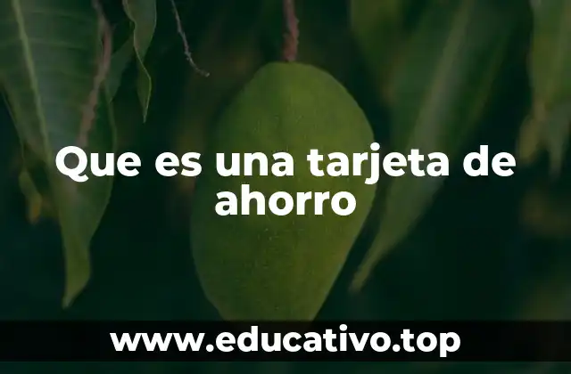 Que es una tarjeta de ahorro