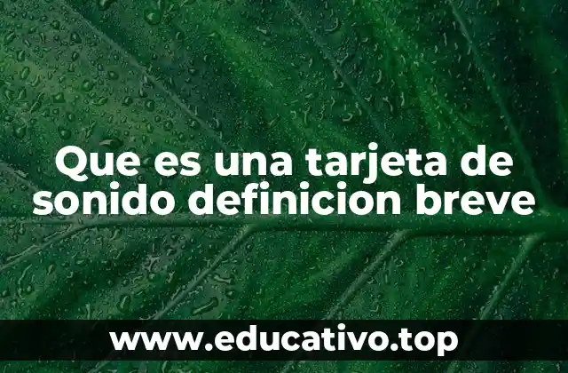 Que es una tarjeta de sonido definicion breve