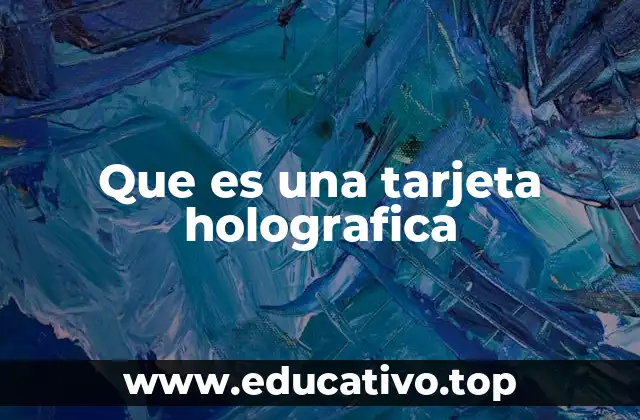 Que es una tarjeta holografica