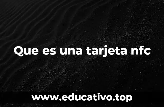 Que es una tarjeta nfc