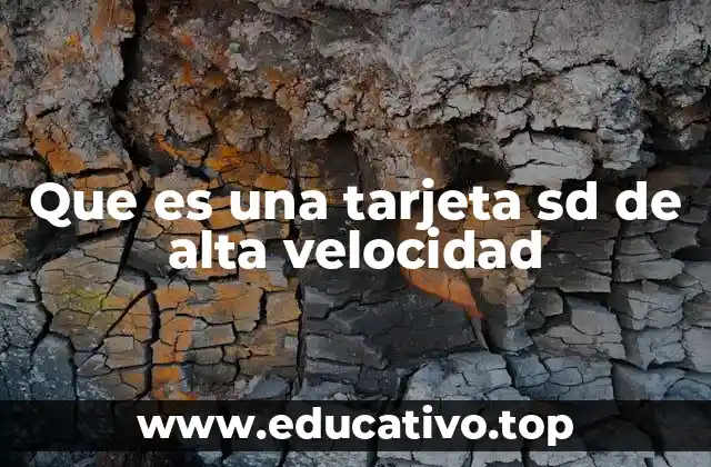 Que es una tarjeta sd de alta velocidad
