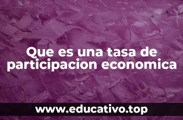 Medidas de la fuerza laboral y su relación con la economía